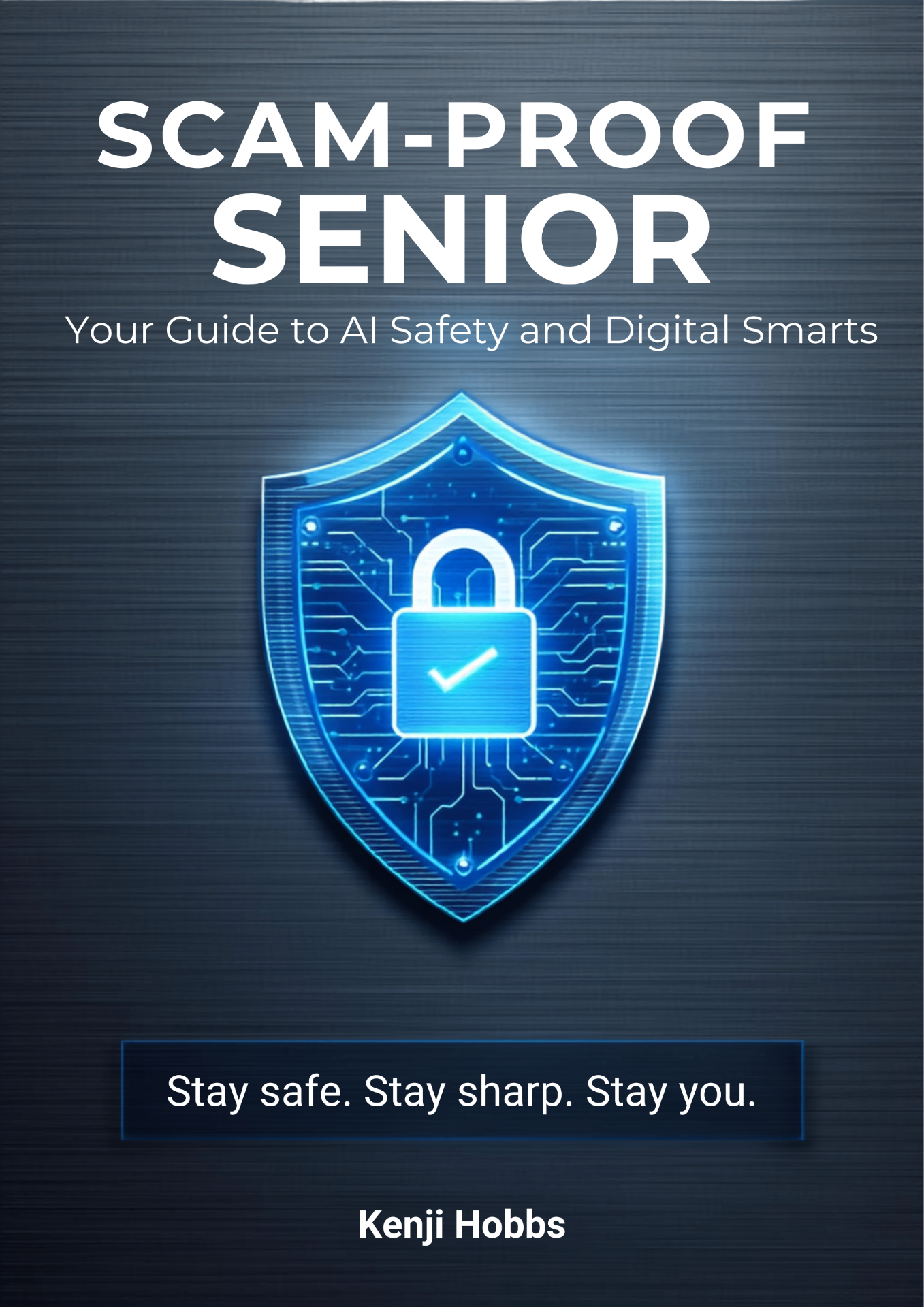 Cover of Scam-Proof Senior by Kenji Hobbs